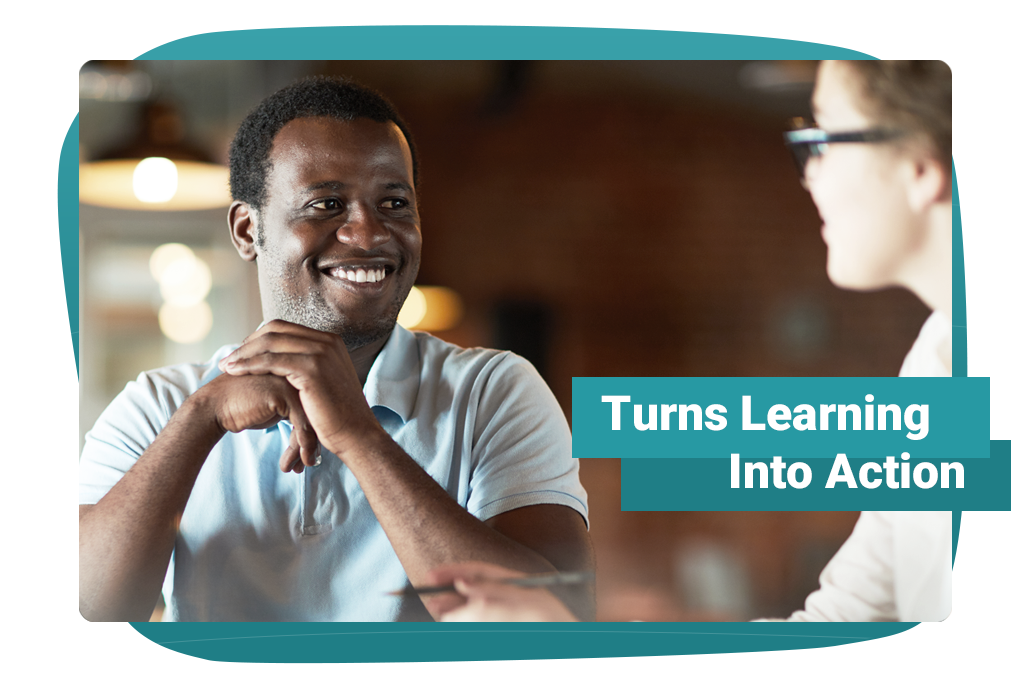 Turn Learning Into Action